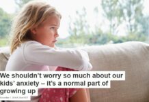 “Kids’ Anxiety – it’s a Normal Part of Growing up”
