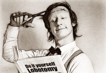 Psychiatry’s War on Free Will DIY lobotomy