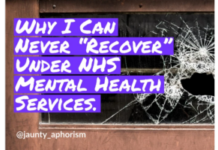 Why I Can Never ‘Recover’ Under NHS Mental Health Services