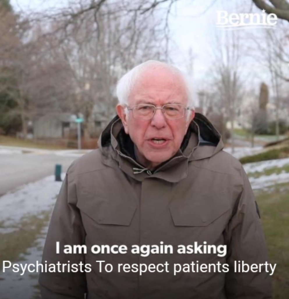 Bernie Sanders saying "I am once again asking psychiatrists to respect patients liberty"