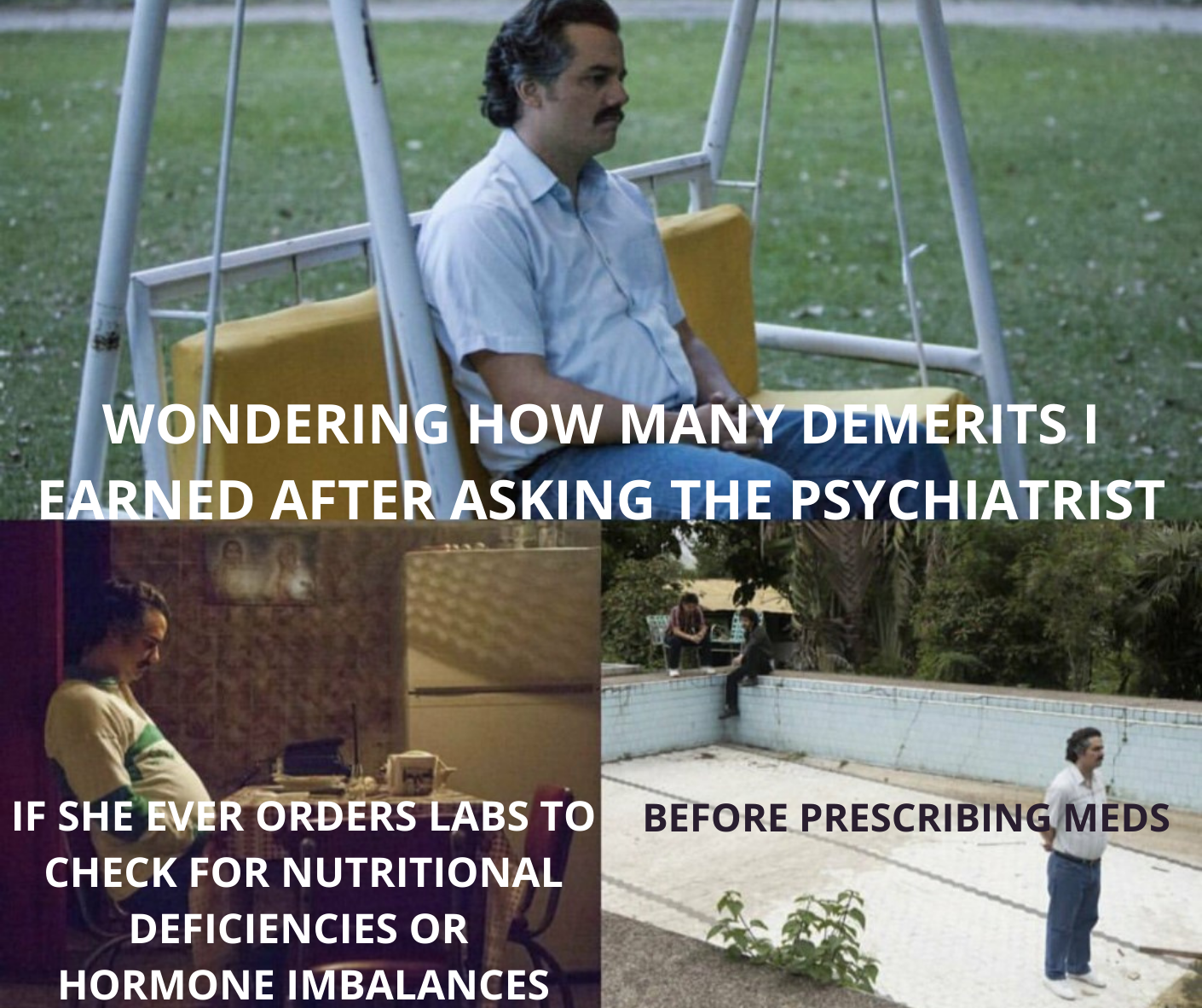 Three panels of a man waiting, labeled "wondering how many demerits I earned after asking the psychiatrist, if she ever orders labs to check for nutritional deficiencies or hormone imbalances before prescribing meds."