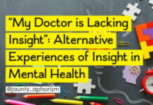“My Doctor Is Lacking Insight”: Alternative Experiences of Insight in Mental Health