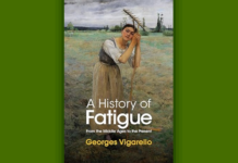 Book Review: A History of Fatigue from the Middle Ages to the Present A History of Fatigue