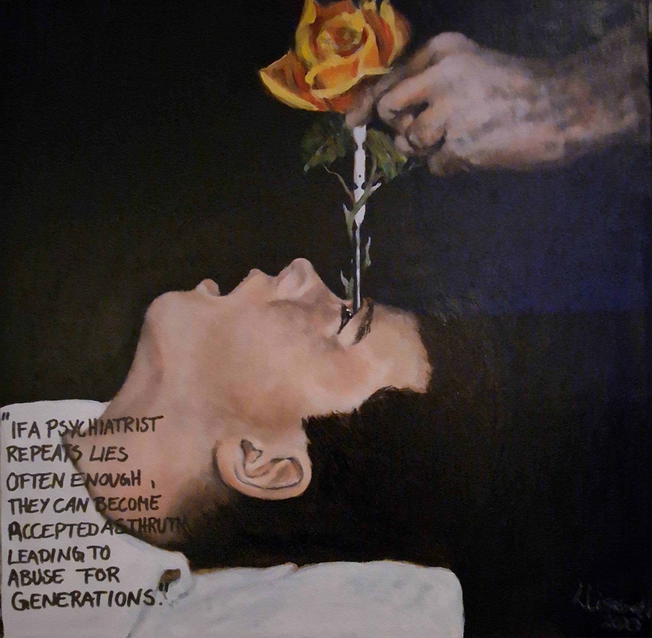 Painting of profile of person in hospital bed, a hand above sticking a rose stem between his eyes, dark background, with text: "If a psychiatrist repeats lies often enough, they can become accepted as truth, leading to abuse for generations"